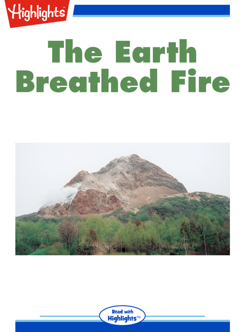 Title details for The Earth Breathed Fire by Highlights for Children - Available